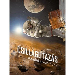 Csillagutazás - az élet nyomában