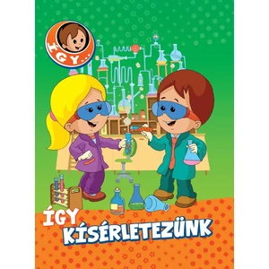 Így kísérletezünk