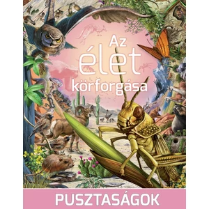 Az élet körforgása 3. - Pusztaságok