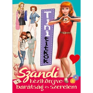 Tinititkok - Szandi kézikönyve: barátság és szerelem