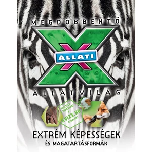 Állati X megdöbbentő állatvilág - 2. Extrém képességek és magatartásformák