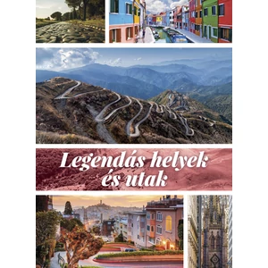 Legendás helyek és utak