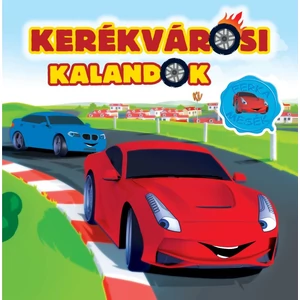Ferka mesék - Kerékvárosi kalandok