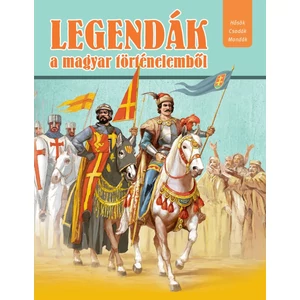 Legendák a magyar történelemből