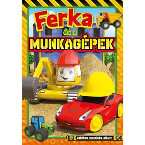Ferka és a munkagépek