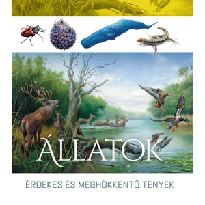 Állatok - érdekes és meghökkentõ tények