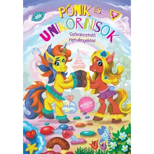 Pónik és unikornisok - szórakoztató rejtvényekkel