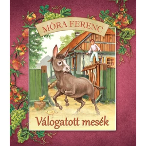 Móra Ferenc: Válogatott mesék