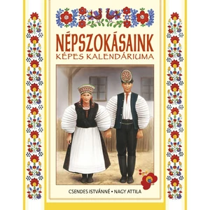Népszokásaink képes kalendáriuma 