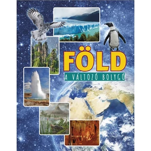 Föld - A változó bolygó
