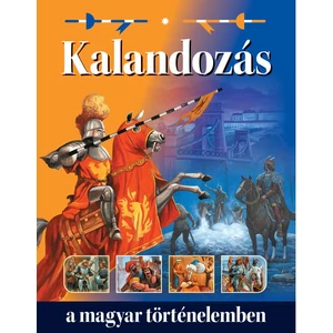 Kalandozás a magyar történelemben