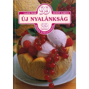 99 új nyalánkság 33 színes ételfotóval