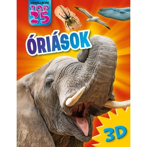 Óriások 3D – vadállatok TOP 25
