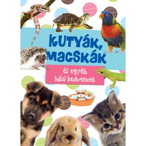 Kutyák, macskák és egyéb házi kedvencek