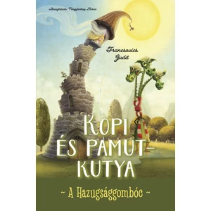 Kopi és Pamutkutya – A Hazugsággombóc