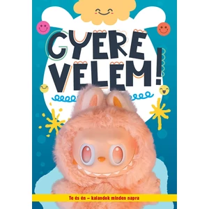 Gyere velem! – Te és én – kalandok minden napra - Trendi figurás képkarcolóval