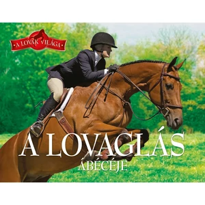 A lovak világa - 4. A lovaglás ábécéje