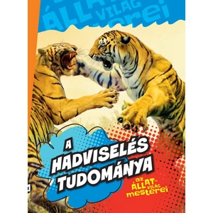 Az állatvilág mesterei - A hadviselés tudománya