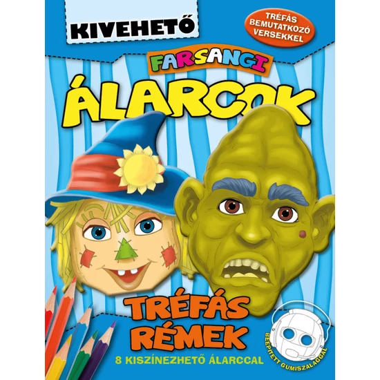 Farsangi álarcok - Tréfás rémek