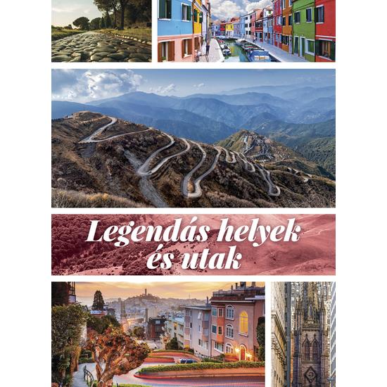 Legendás helyek és utak