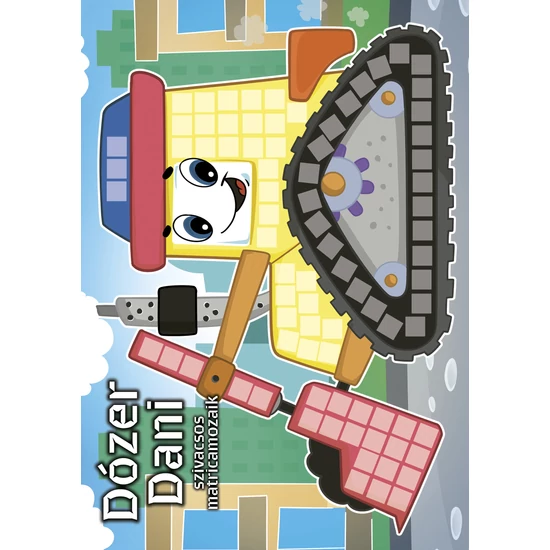 Dózer Dani – szivacsos matricamozaik