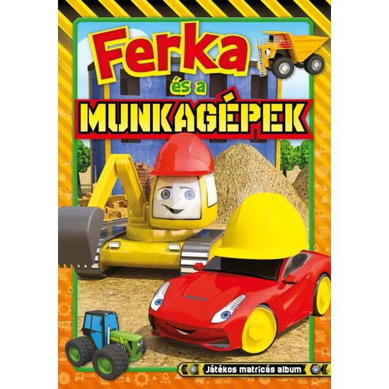 Ferka és a munkagépek
