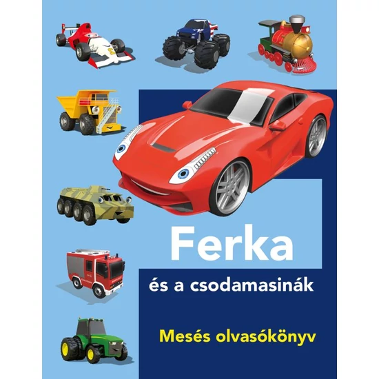 Ferka és a csodamasinák - Mesés olvasókönyv
