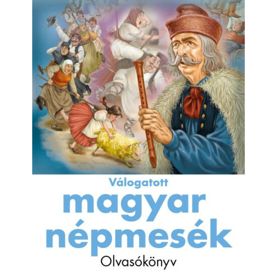 Válogatott magyar népmesék - olvasókönyv
