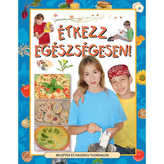 Étkezz egészségesen!