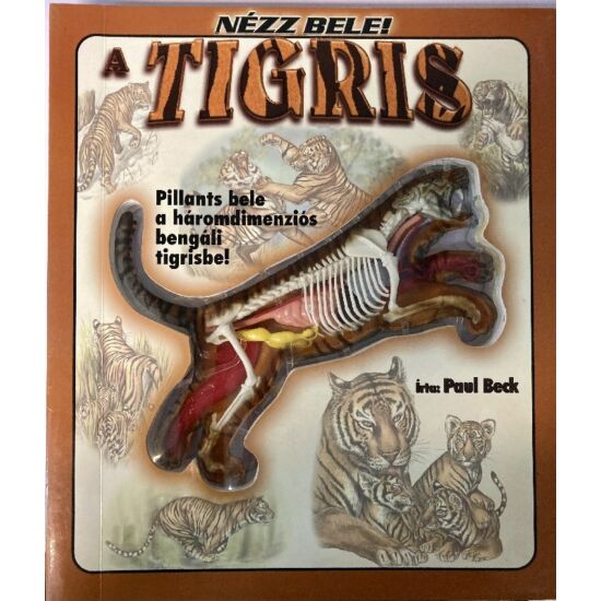 Nézz bele! - A Tigris - ismeretterjesztõ könyv és modell