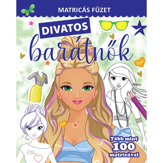 Divatos barátnők – matricás füzet