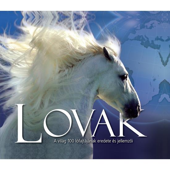 Lovak - A világ 100 lófajtájának eredete és jellemzői
