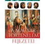 Kép 1/6 - A magyar történelem fejezetei